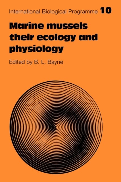 Marine Mussels - Their Ecology and Physiology