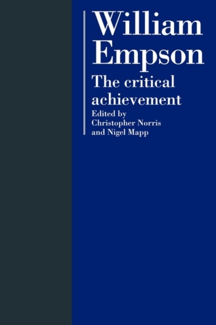 William Empson - The Critical Achievement