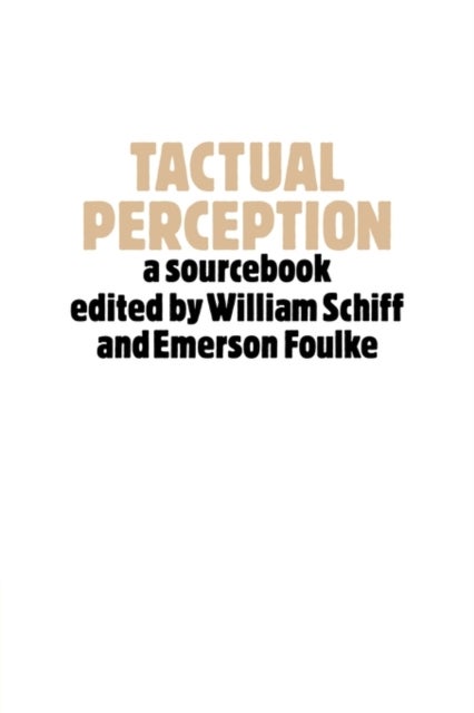 Tactual Perception - A Sourcebook