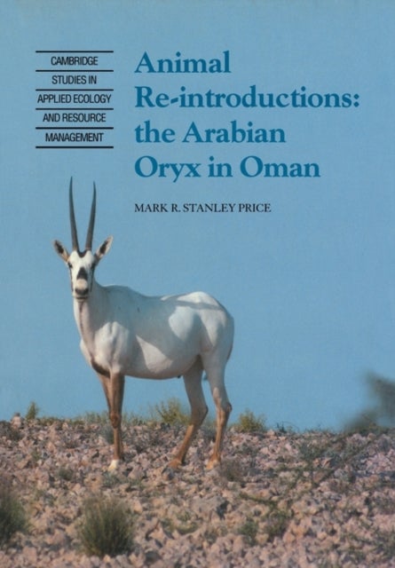 Animal Reintroductions - The Arabian Oryx in Oman