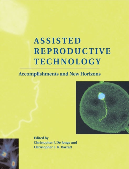 Assisted Reproductive Technology - Accomplishments and New Horizons