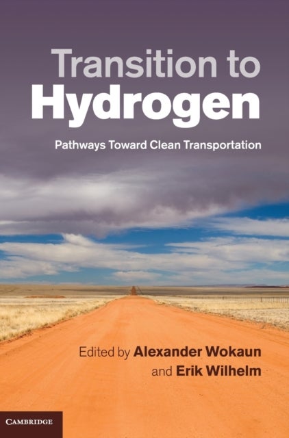Transition to Hydrogen - Pathways toward Clean Transportation