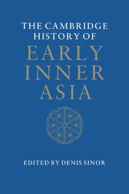 The Cambridge History of Early Inner Asia
