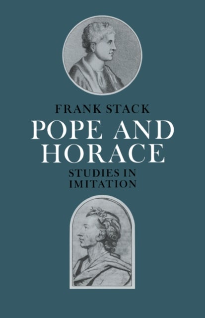 Pope and Horace - Studies in Imitation