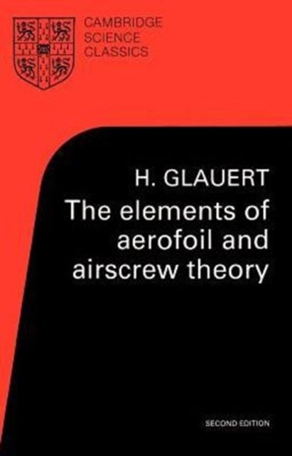 The Elements of Aerofoil and Airscrew Theory