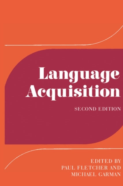 Language Acquisition - Studies in First Language Development