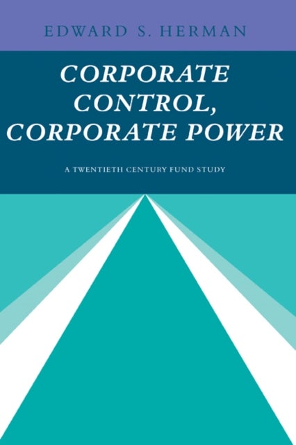 Corporate Control, Corporate Power - A Twentieth Century Fund Study