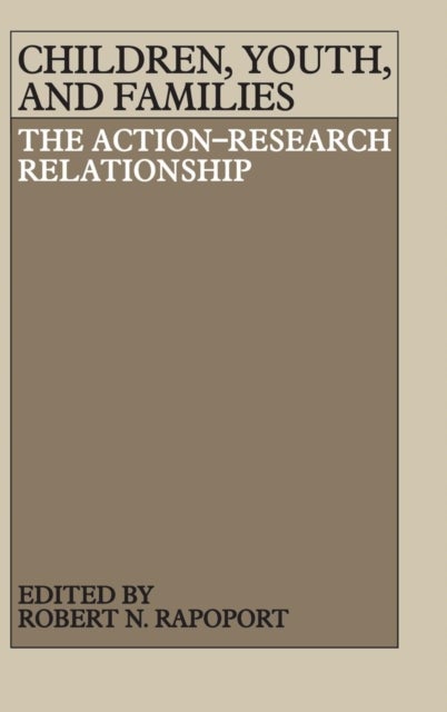 Children, Youth, and Families - The Action-Research Relationship