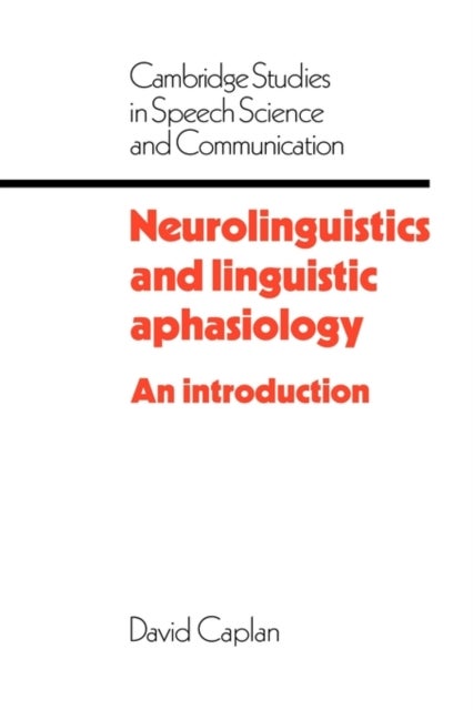 Neurolinguistics and Linguistic Aphasiology - An Introduction