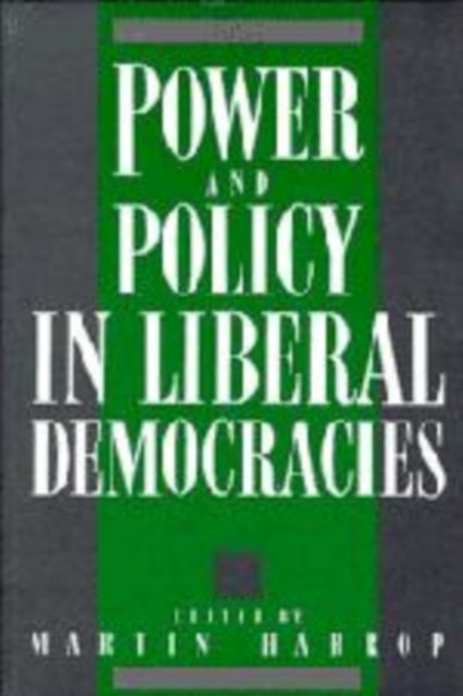 Power and Policy in Liberal de