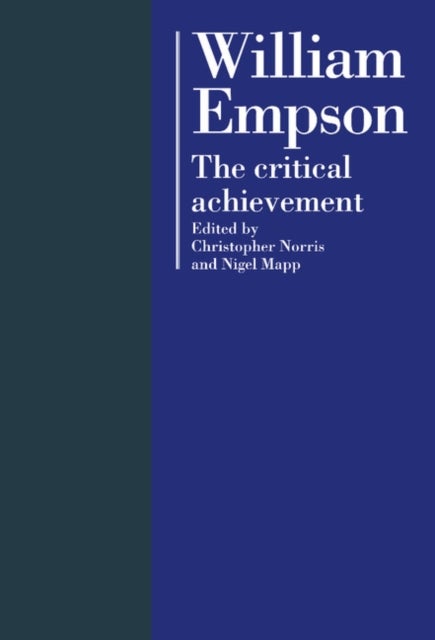 William Empson - The Critical Achievement