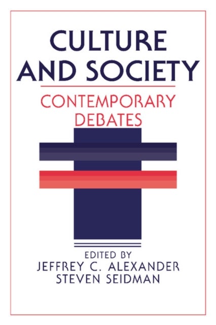 Culture and Society - Contemporary Debates