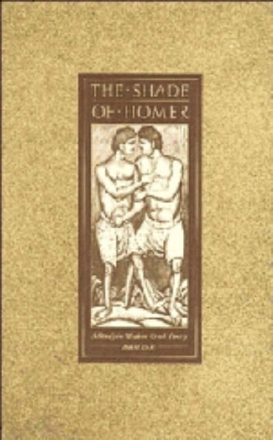 The Shade of Homer - A Study in Modern Greek Poetry