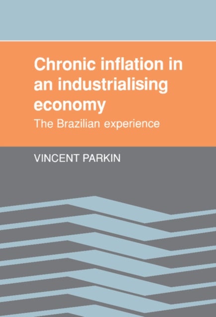 Chronic Inflation in an Industrializing Economy - The Brazilian Experience