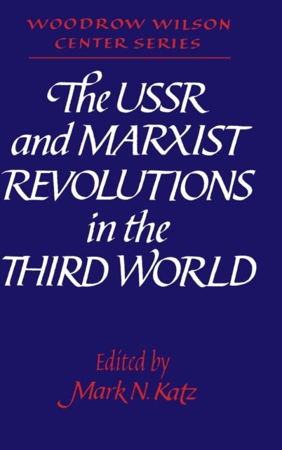 The USSR and Marxist Revolutions in the Third World
