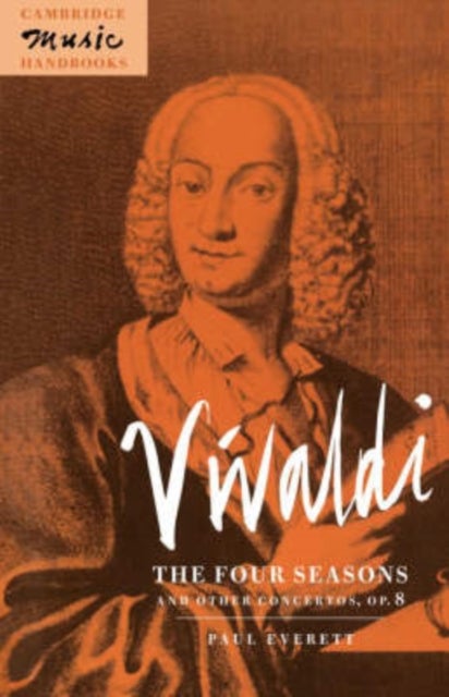 Vivaldi - The Four Seasons and Other Concertos, Op. 8