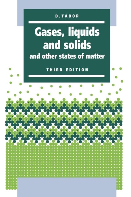 Gases, Liquids and Solids - And Other States of Matter