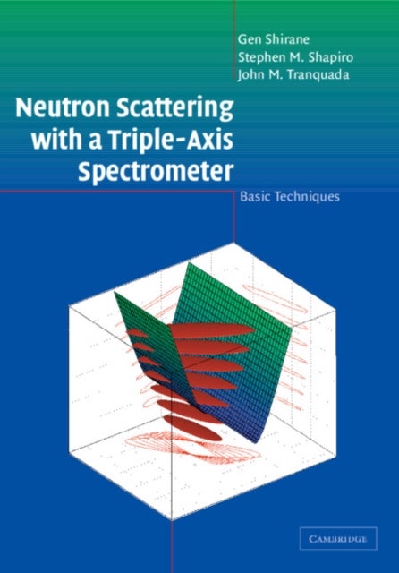 Neutron Scattering with a Triple-Axis             Spectrometer - Basic Techniques