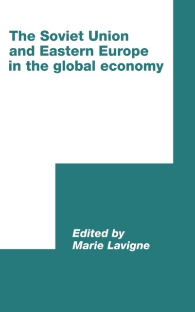 The Soviet Union and Eastern Europe in the Global Economy