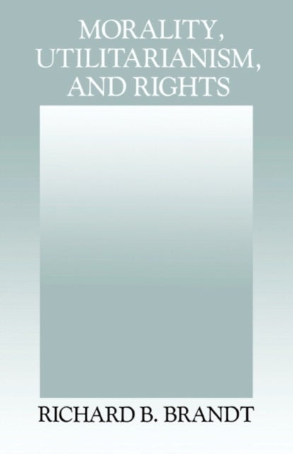 Morality, Utilitarianism, and Rights