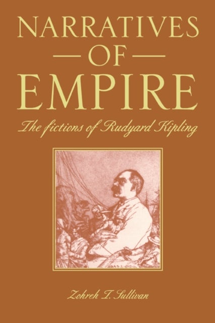 Narratives of Empire - The Fictions of Rudyard Kipling