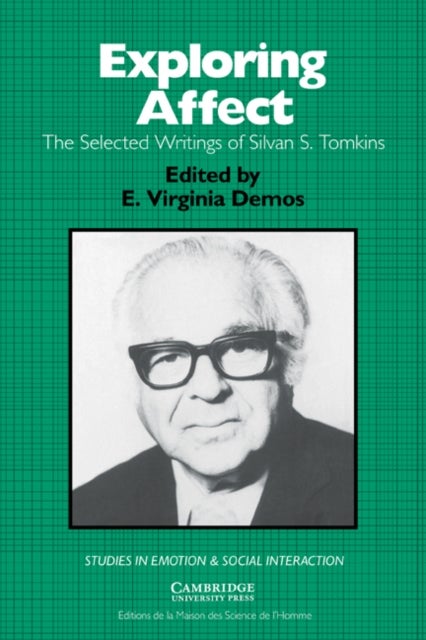 Exploring Affect - The Selected Writings of Silvan S Tomkins