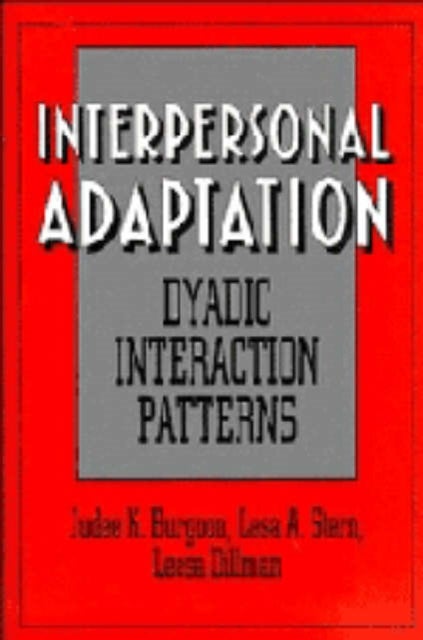 Interpersonal Adaptation - Dyadic Interaction Patterns
