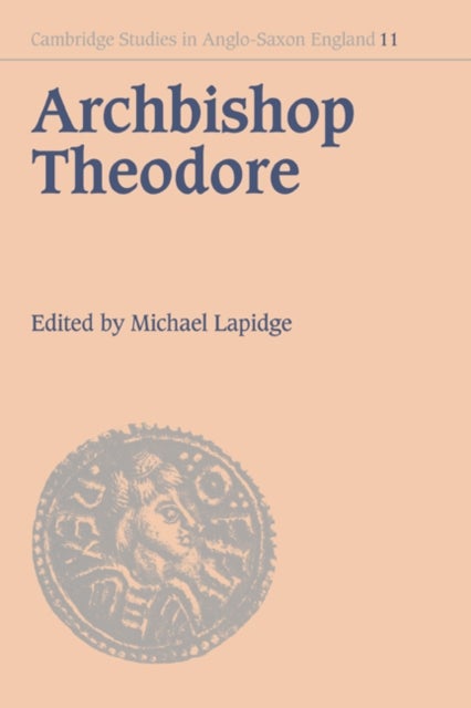 Archbishop Theodore - Commemorative Studies on his Life and Influence