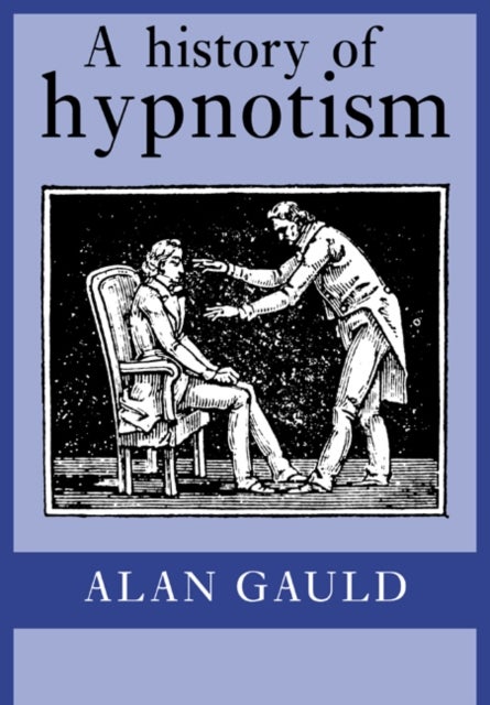 A History of Hypnotism