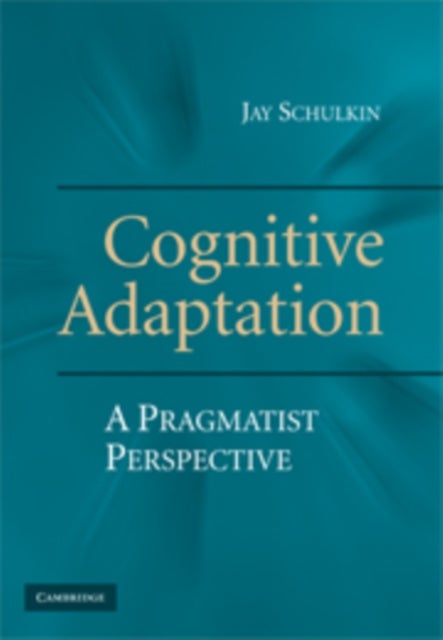 Cognitive Adaptation - A Pragmatist Perspective