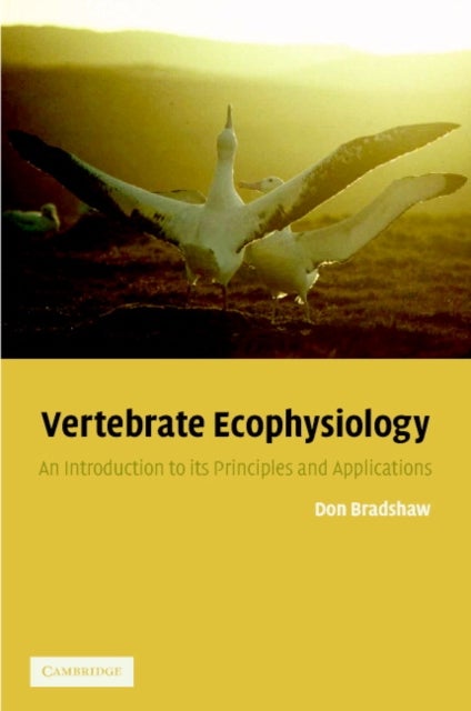 Vertebrate Ecophysiology - An Introduction to its Principles and Applications
