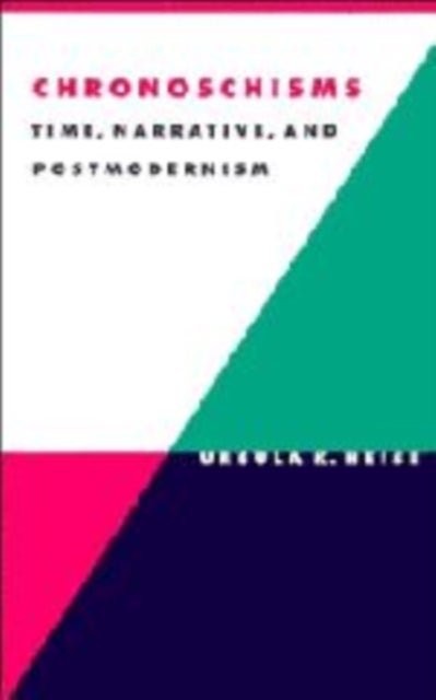 Chronoschisms - Time, Narrative, and Postmodernism
