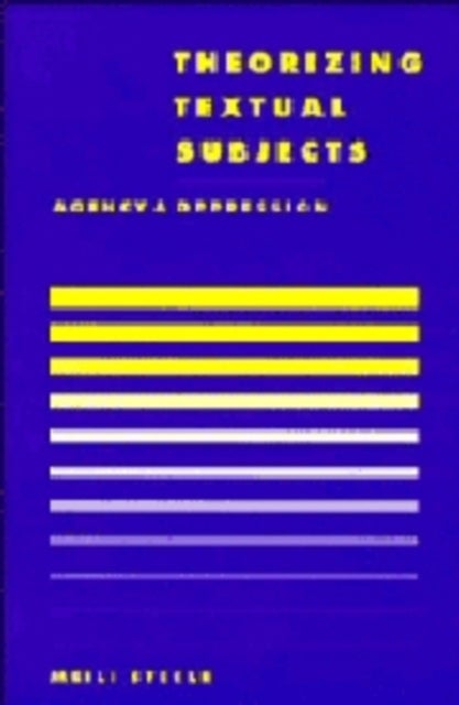 Theorising Textual Subjects - Agency and Oppression