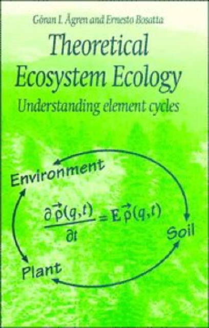 Theoretical Ecosystem Ecology - Understanding Element Cycles