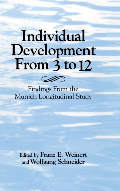 Individual Development from 3 to 12 - Findings from the Munich Longitudinal Study