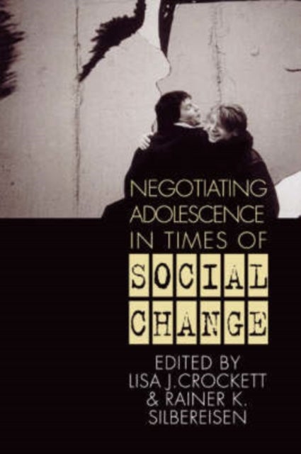 Negotiating Adolescence in Times of Social             Change