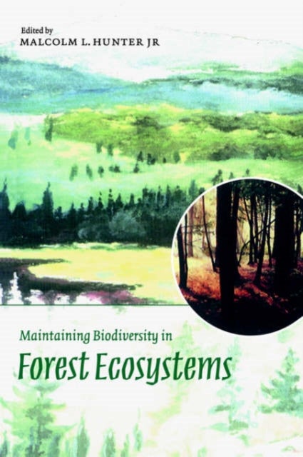 Maintaining Biodiversity in Forest Ecosystems