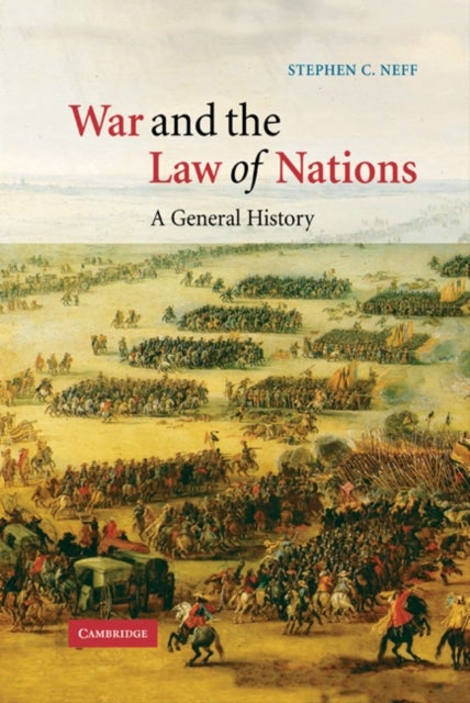 War and the Law of Nations - A General History