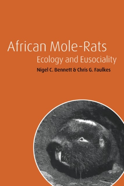 African Mole-Rats - Ecology and Eusociality