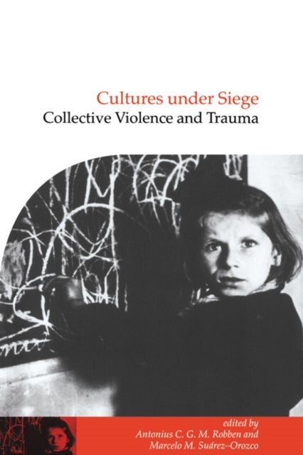 Cultures under Siege - Collective Violence and Trauma