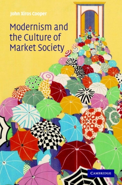 Modernism and the Culture of Market Society