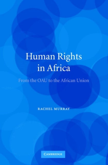 Human Rights in Africa - From the OAU to the African Union
