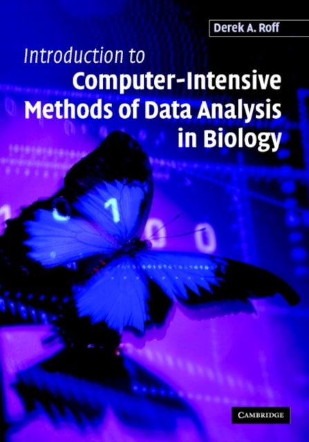 Introduction to Computer-Intensive Methods of Data Analysis in Biology