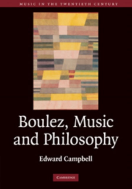 Boulez, Music and Philosophy