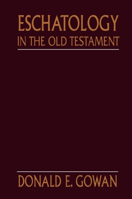 Eschatology in the Old Testament