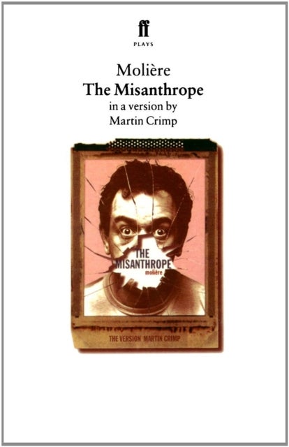 The Misanthrope - in a version by Martin Crimp