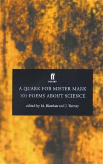 Quark for Mister Mark - 101 Poems about Science