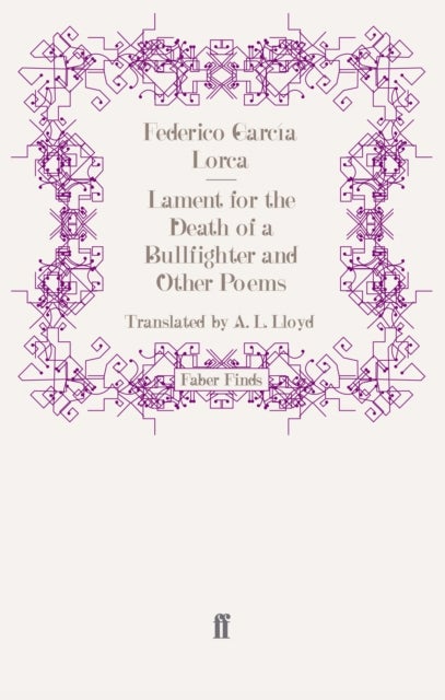 Lament for the Death of a Bullfighter and Other Poems