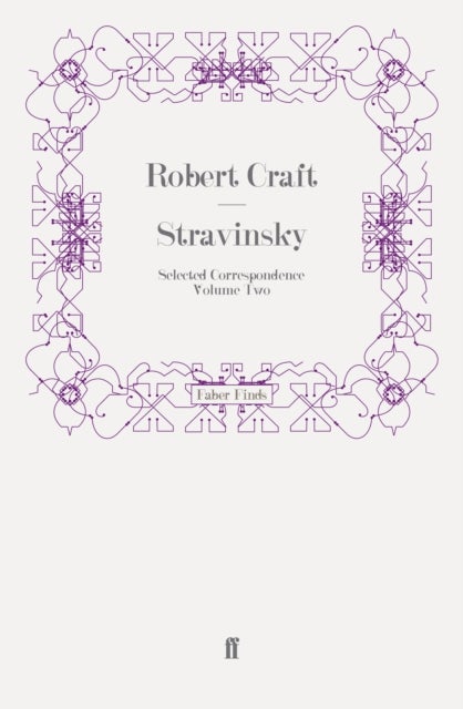 Stravinsky: Selected Correspondence Volume 2