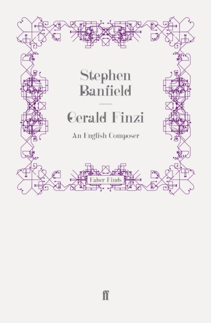 Gerald Finzi - An English Composer